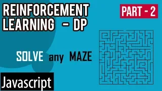 How to solve any maze using Reinforcement Learning - Dynamic Programming Javascript