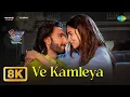 Download Lagu Ve Kamleya - 8K Video | Rocky Aur Rani Kii Prem Kahaani, Ranveer, Alia, Pritam, Arijit S, Shreya G