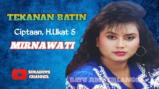 tekanan batin mirnawati cipt h ukat s orginal vidio clip lagu ini lagu langka