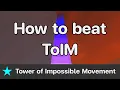 Lagu EToH - Tower of Impossible Movement (ToIM) guide