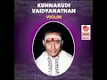 Ninnu Kori - Kunnakudi Vaidyanathan Classics