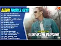 Download Lagu Thomas Arya Full Album || AJARI AKU MAMBENCIMU - AKU BUKAN TERMINAL HATI - Slow Rock Terpopuler 2025