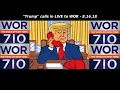 Fake Trump calls in Live to 710 WOR in New York