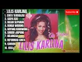 •LILIS KARLINA ALBUM TERBAIK|CINTA TERISOLASI|SIAPA KAU|BULAN SEPARUH|REFORMASI CINTA|NELANGSA||•