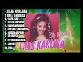 Download Lagu •LILIS KARLINA ALBUM TERBAIK|CINTA TERISOLASI|SIAPA KAU|BULAN SEPARUH|REFORMASI CINTA|NELANGSA||•