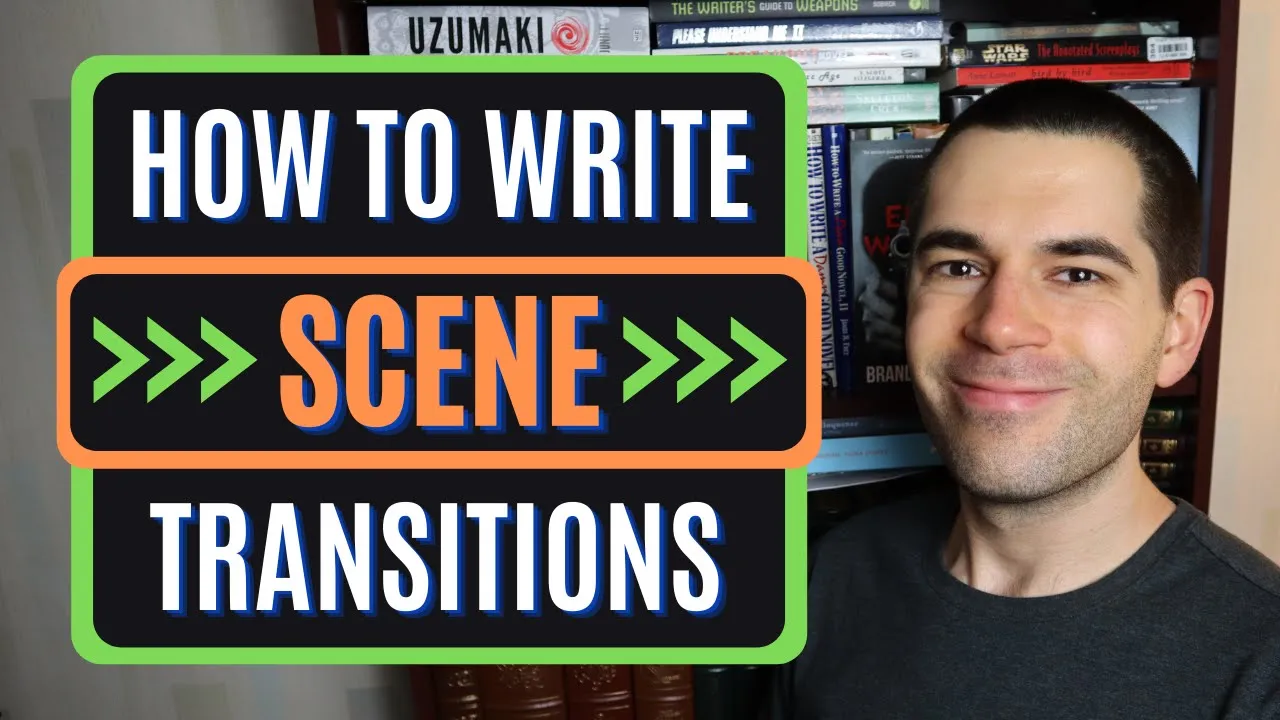 How to Write Scene Transitions (Writing Advice)