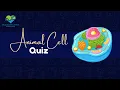 ANIMAL CELL QUIZ Q A SESSION