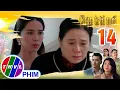 Download Lagu CHÂN TRỜI MỚI - Tập 14[4]: Bà Bích âm thầm chịu đựng vì không muốn con gái sụp đổ thần tượng ba mình