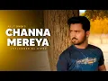 Download Lagu Channa Mereya - Unplugged | Ae dil Hai Mushkil