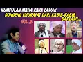 Kumpulan Maha Raja Lawak!! Dongeng Khurafat Dari Kabib-Kabib Baklawi Siap Bikin Perut Mules..