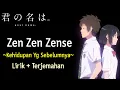 Download Lagu Kimi no Na wa Movie Theme Song | RADWIMPS - Zen Zen Zense (Lirik + Terjemahan)🎶