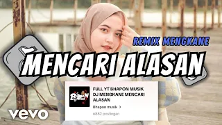 DJ MENCARI ALASAN | IKHLASNYA HATI SERINGKALI DI SALAH ARTI SOUND VIRAL TIKTOK