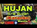 Download Lagu HUJAN - Erie Suzan (KARAOKE) DANGDUT Nada Wanita
