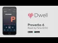 Proverbs 6 ESV by Dwell Full Version