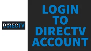 How to Login to DIRECTV Account Directv com Login Sign In DIRECTV Login