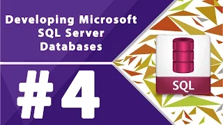 Developing Microsoft SQL Server Databases - Part 4 by Millionlights