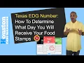 EDG Number Use This Number To Determine What Day You ll Receive Your Texas Food Stamps