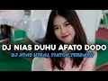 Download Lagu DJ NIAS DUHU AFATO DODO VIRAL TIKTOK TERBARU 