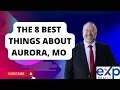 The 8 Best Things About Aurora MO