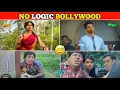 Lagu No Logic Bollywood Part - 5 | When Bollywood Use 100% Of Brain 😅