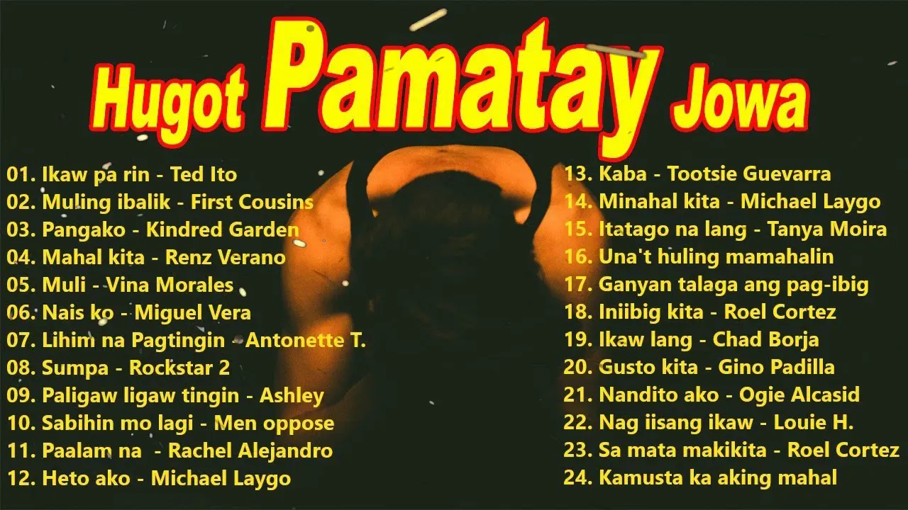 Top 25 Hugot Pamatay Jowa Tagalog Love Songs - Hugot OPM Love Songs - Hugot Pamatay Music Playlist