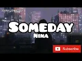 SOMEDAY (LYRICS) - NINA