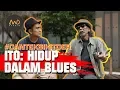 Download Lagu #CantekSikitDer EP 13 - Ito - The Blues Gang dulu kini dan selamanya