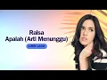 Raisa - Apalah Arti Menunggu Lirik Lagu