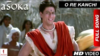 O Re Kanchi HD Full Song Asoka Shah Rukh Khan Kareena Kapoor 
