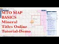 MTO MAP BASICS - MINERAL TITLES ONLINE TUTORIAL