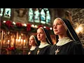 Lagu Ave Maria – Sacred Christmas Chant of Love and Light | Nun Choir \u0026 Organ