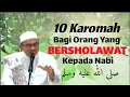 10 Karomah Bagi Orang Yang Bersholawat Kepada Nabi