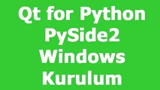 PySide2 Installation Windows Kurulum