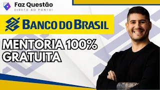 MENTORIA BANCO do BRASIL (100% GRATUITA) - PARTE 01