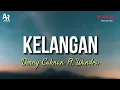 Kelangan - Denny Caknan Ft. Wandra (LIRIK)