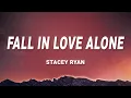 Download Lagu Stacey Ryan - Fall In Love Alone