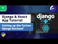 Django React App Tutorial Setting up the Python Django Backend