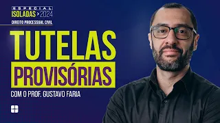 TUTELAS PROVISÓRIAS | Prof. Gustavo Faria