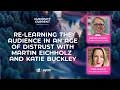 Re-learning the audience in an age of distrust with Martin Eichholz and Katie Buckley