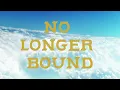 Forrest Frank - No Longer Bound feat Hulvey