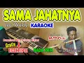 SAMA JAHATNYA KARAOKE Leo Waldy I  Nada Pria I Orgen Tunggal
