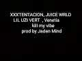Download Lagu XXXTENTACION, JUICE WRLD, LIL UZI ---- kill my vibe ( lyric video) prod by Jaden mind