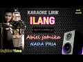 🔴ILANG (ABIEL JATNIKA) KARAOKE NADA PRIA - BAJIDOR