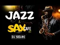 Download Lagu Jazz \u0026 Sax Cafe 02 | DJ Sedan, Soulful Saxophone \u0026 Classic Jazz