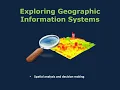 Exploring GIS Spatial Analysis and Decision Making