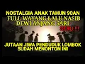 Download Lagu FULL WAYANG LALU NASIB DEWI ANJANG SARI NOSTALGIA ANAK ZAMAN DULU.