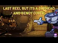 Lagu DIE DEMON!!! | Last Reel but (Cuphead and Bendy Sing it!) | FNF cover