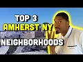 The Top 3 Amherst NY Neighborhoods
