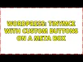 Wordpress TinyMCE with custom buttons on a meta box
