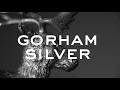 Gorham Silver Designing Brilliance 1850 1970